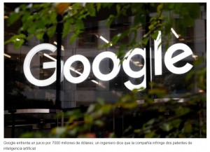 Exigen US$ 7000 millones en resarcimiento: Google se enfrenta a un multimillonario juicio por patentes sobre tecnologa