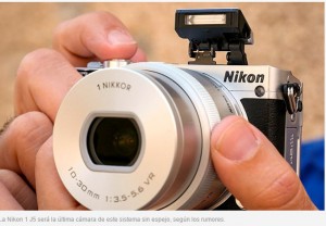 Los rumores apuntan al final de la serie Nikon 1