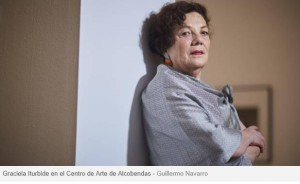 Graciela Iturbide: No sera fotorreportera, aunque fotografi la muerte. Pero eso es otro tipo de guerra