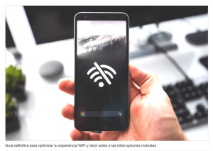 Por qu el Wi-Fi del celular se desconecta todo el tiempo y cmo solucionarlo