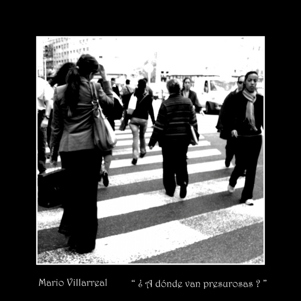 "`  A dnde van presurosas ? `" de Mario Victor Villarreal