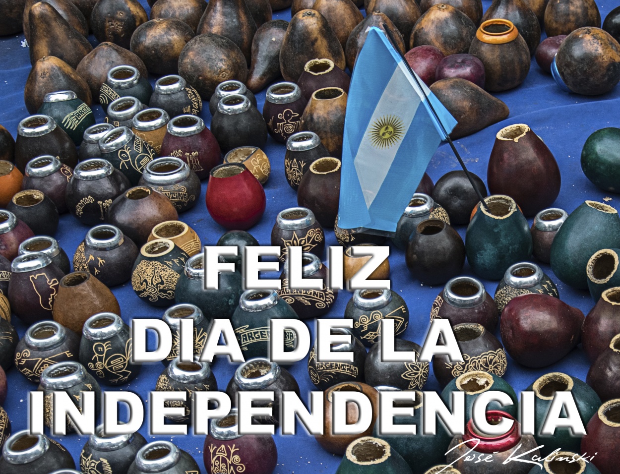 "Feliz Dia de la Independencia" de Jose Carlos Kalinski